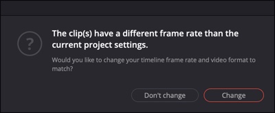 DaVinci Resolve the clips have a different frame rate than the current project settings. Would you like to change your timeline frame rate and video format to match?

